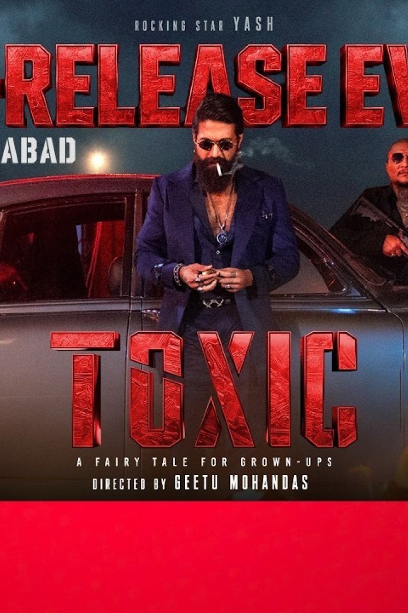 Toxic: A Fairy Tale for Grown-ups (2026) Movie Review & Preview – Rocking Star Yash, Geetu Mohandas, ₹300 Cr Budget & Pan-India Release